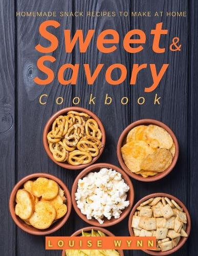 Sweet and Savory Cookbook
