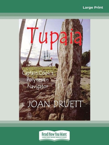 Tupaia: Captain Cook's Polynesian Navigator