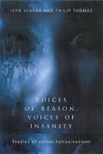 Voices of Reason, Voices of Insanity
