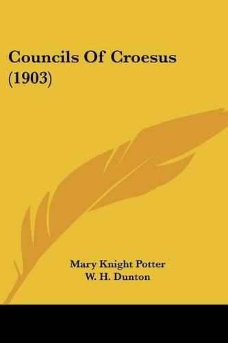 Councils Of Croesus (1903): (English)