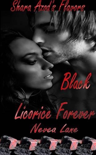 Shara Azod's Flavors - Black Licorice Forever