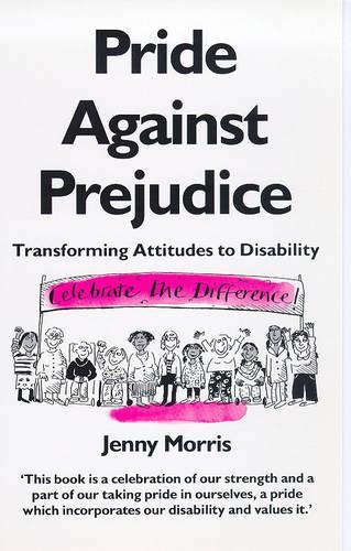 Pride Against Prejudice: Personal Politics of Disability