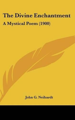 The Divine Enchantment: A Mystical Poem (1900)(English)