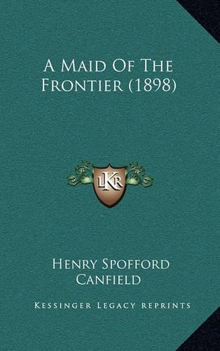 A Maid of the Frontier (1898)