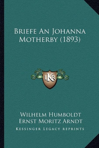 Briefe An Johanna Motherby (1893)