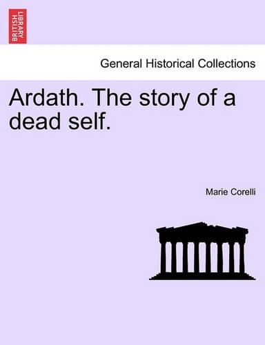 Ardath. the Story of a Dead Self. Vol. I.: (English)