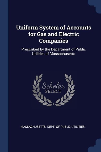 Uniform System of Accounts for Gas and Electric Companies