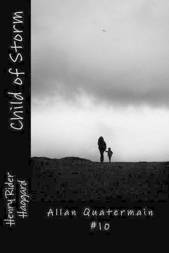 Child of Storm: Allan Quatermain #10(English)