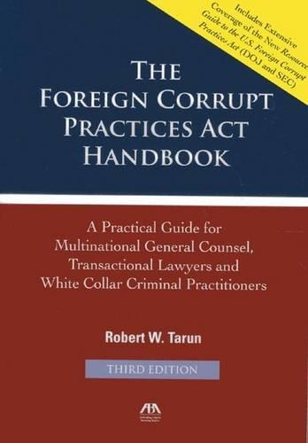 The Foreign Corrupt Practices Act Handbook