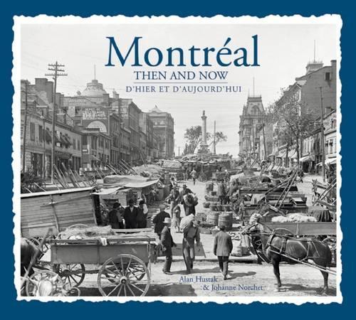 Montreal Then and Now (Compact): (Then & Now (Compact))