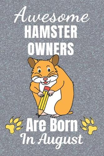Awesome Hamster Owners Are Born In August