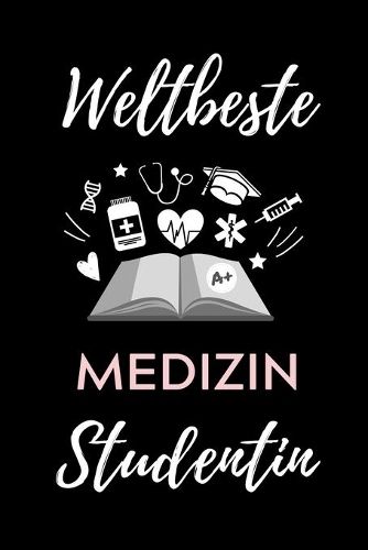 Weltbeste Medizin Studentin: A5 Notizbuch PUNKTIERT schöner Spruch für zukünftige Ärzte Medizinstudium Studentennotizbuch Mediziner Tagebuch Physikum Studienbeginn