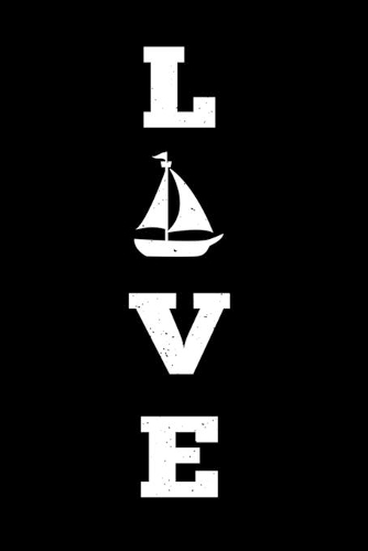 LOVE Sailing Sailor Sail Boat Boating Notebook