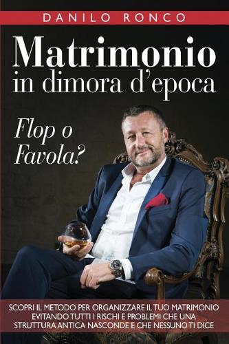 Matrimonio in Dimora d'Epoca: Flop O Favola