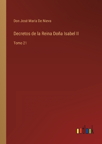 Decretos de la Reina Doña Isabel II
