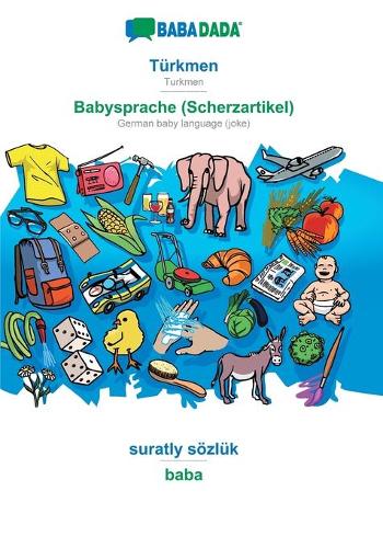 Türkmen - Babysprache (Scherzartikel), suratly sözlük: BABADADA Turkmen - German baby language (joke), visual dictionary