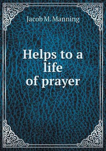 Helps to a life of prayer
