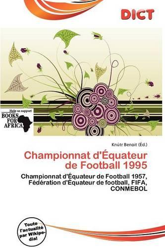 Championnat D' Quateur de Football 1995: (French)