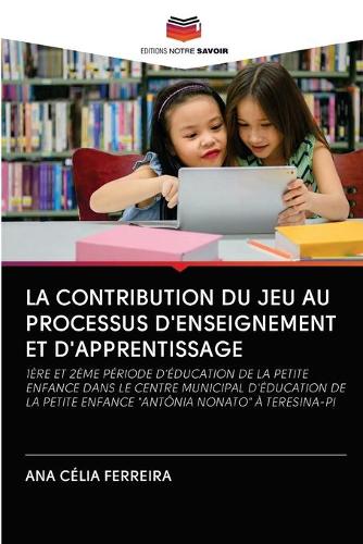 La Contribution Du Jeu Au Processus d'Enseignement Et d'Apprentissage