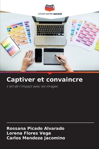 Captiver et convaincre