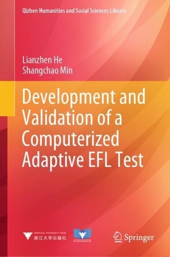 Development and Validation of a Computerized Adaptive EFL Test: (Qizhen Humanities and Social Sciences Library)