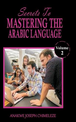 Secrets to mastering the Arabic Language