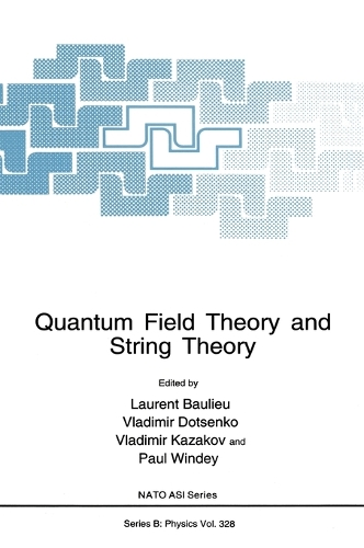 Quantum Field Theory and String Theory: (328 NATO Science Series B: Physics)