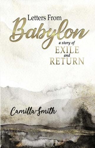 Letters from Babylon: A Story of Exile and Return