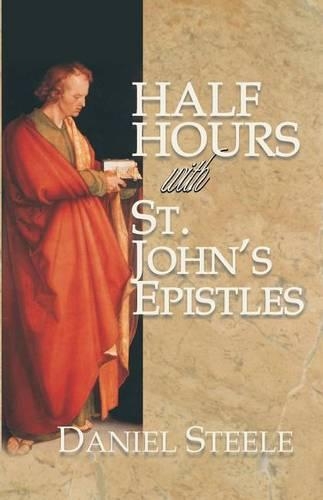 Half Hours with St. John's Epistles: (English)