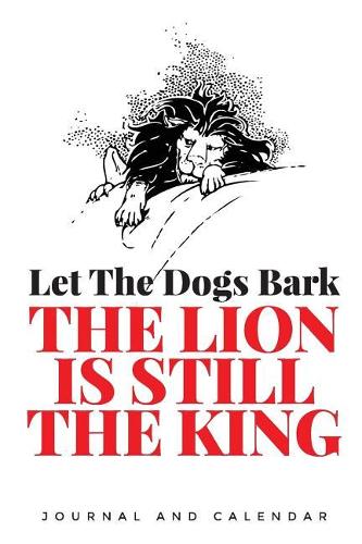 Let the Dogs Bark the Lion Is Still the King