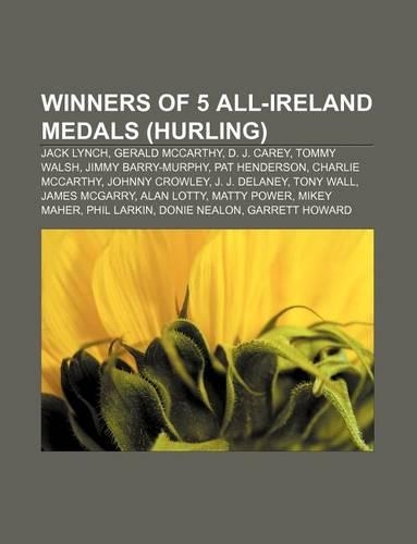 Winners of 5 All-Ireland Medals (Hurling)