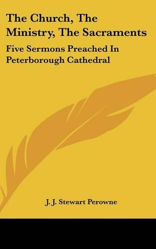 The Church, the Ministry, the Sacraments