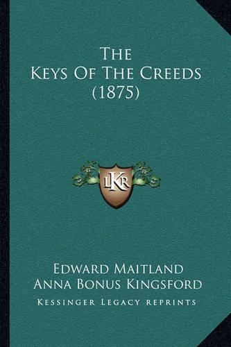 The Keys Of The Creeds (1875): (English)