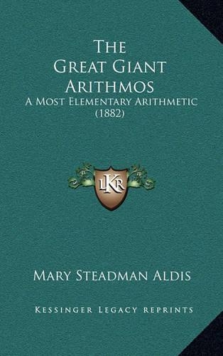 The Great Giant Arithmos: A Most Elementary Arithmetic (1882)