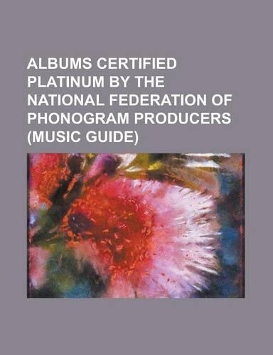 Albums Certified Platinum by the National Federation of Phonogram Producers (Music Guide): 21 (Adele Album), Dangerously in Love, Enrique Iglesias: 95(English)