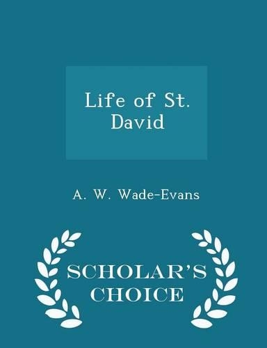 Life of St. David - Scholar's Choice Edition