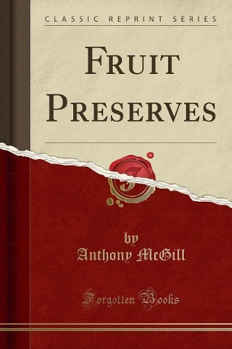 Fruit Preserves (Classic Reprint)