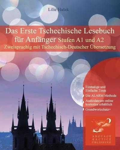 Das Erste Tschechische Lesebuch für Anfänger: (Gestufte Tschechische Lesebücher)