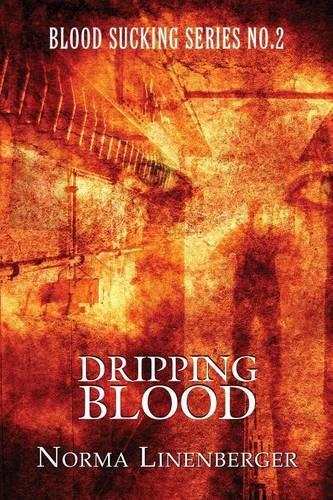 Blood Sucking Series No. 2: Dripping Blood