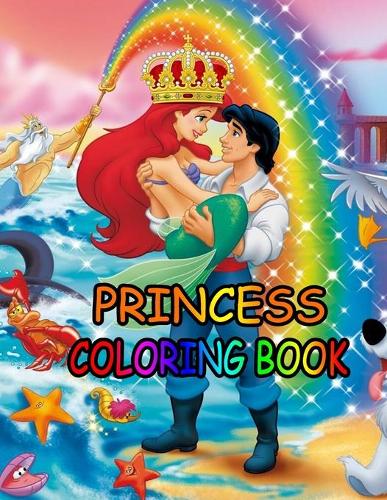 Princess coloring book: Princess Coloring Book for Girls, Kids, Toddlers, Ages 2-4, Ages 4-8