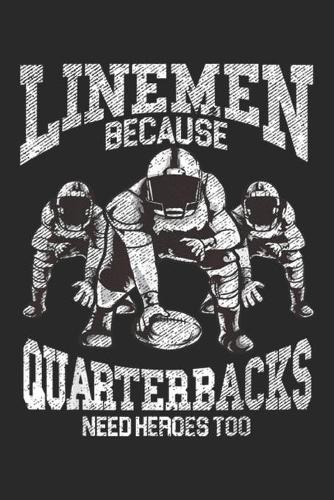 Linemen Because Quarterbacks Need Heroes Too
