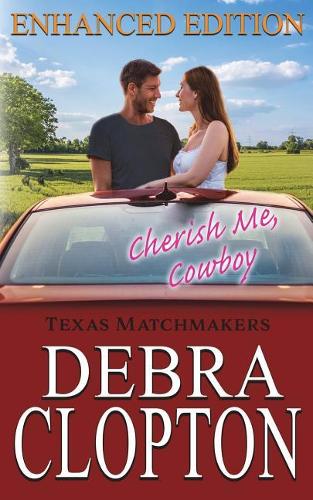 CHERISH ME, COWBOY Enhanced Edition: (7 Texas Matchmakers)