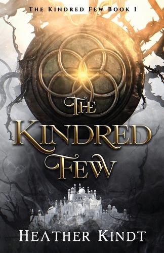 The Kindred Few: The Kindred Few Book 1(1 The Kindred Few)