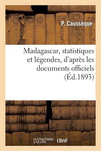 Madagascar, Statistiques Et Légendes, d'Après Les Documents Officiels
