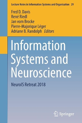 Information Systems and Neuroscience: NeuroIS Retreat 2018(29 Lecture Notes in Information Systems and Organisation)
