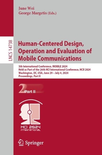 Human-Centered Design, Operation and Evaluation of Mobile Communications: 5th International Conference, Mobile 2024, Held as Part of the 26th Hci International Conference, Hcii 2024, Washington, DC, Usa, June 29-July 4, 20