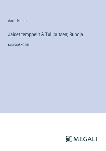 Jäiset temppelit & Tulijoutsen; Runoja
