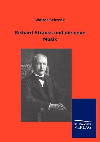 Richard Strauss und die neue Musik