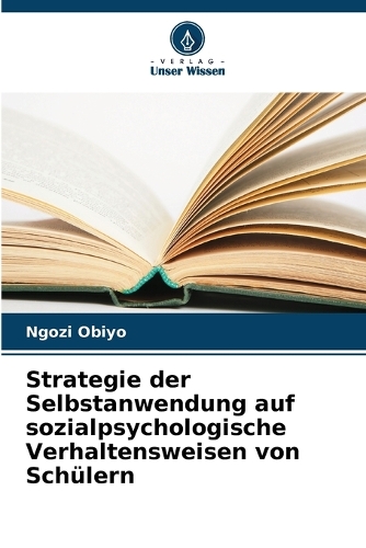 Strategie der Selbstanwendung auf sozialpsychologische Verhaltensweisen von Schülern