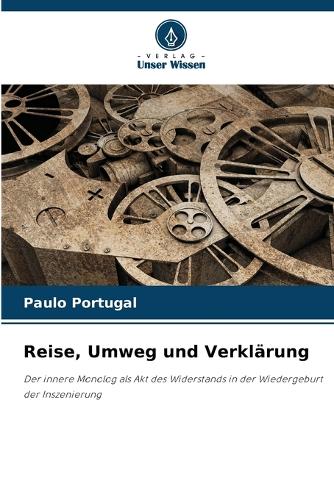 Reise, Umweg und Verklärung